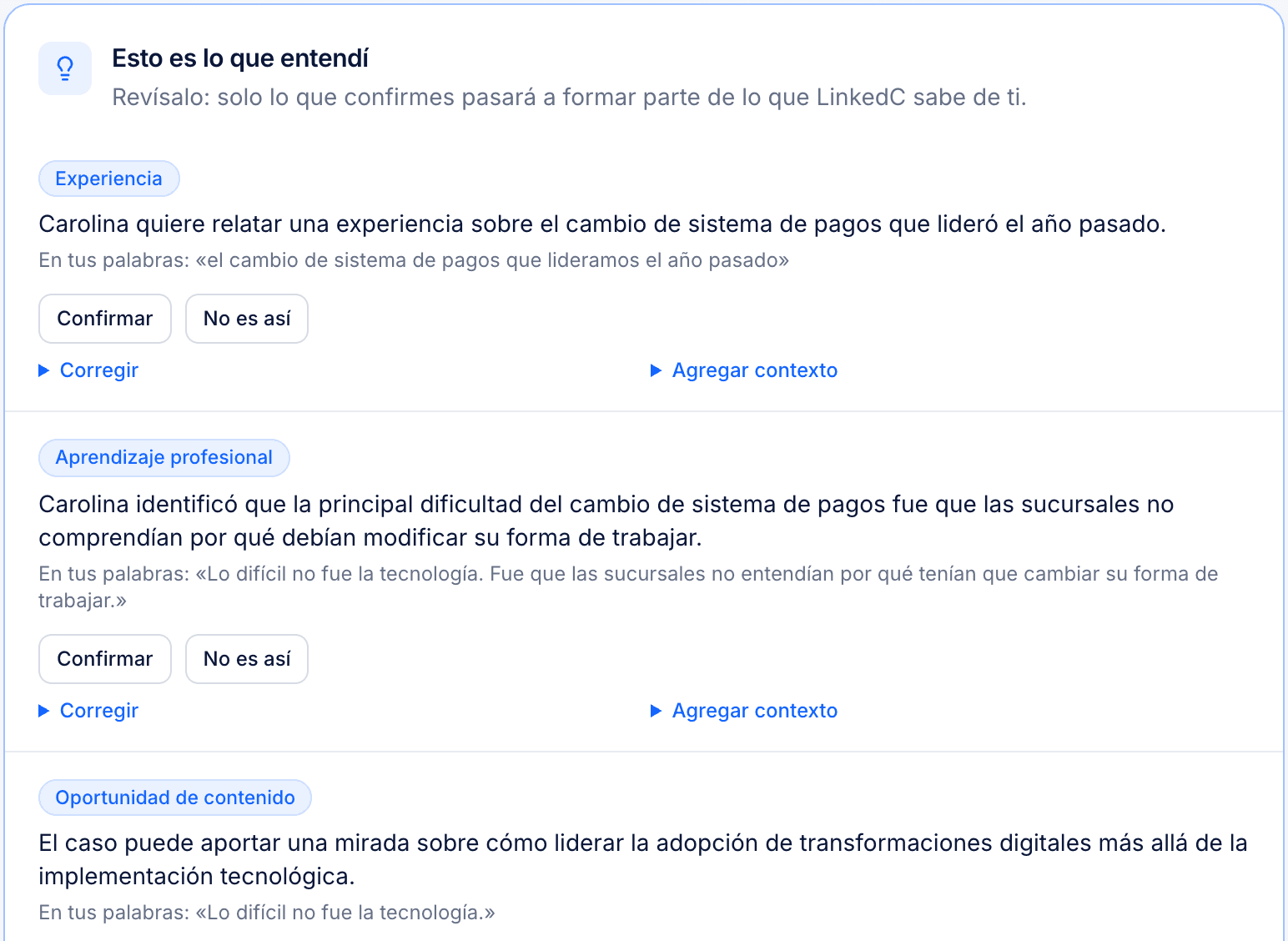 Panel «Esto es lo que entendí»: IRIS muestra lo que detectó con la cita textual de la persona y las opciones para confirmarlo o corregirlo.
